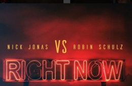Escucha “Right Now” el nuevo tema de Nick Jonas y Robin Schulz. Cusica Plus.