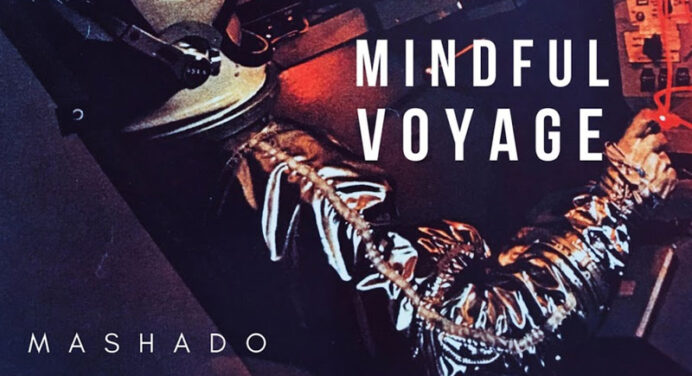 Descubre a Mashado con su sencillo “Mindfull Voyage”