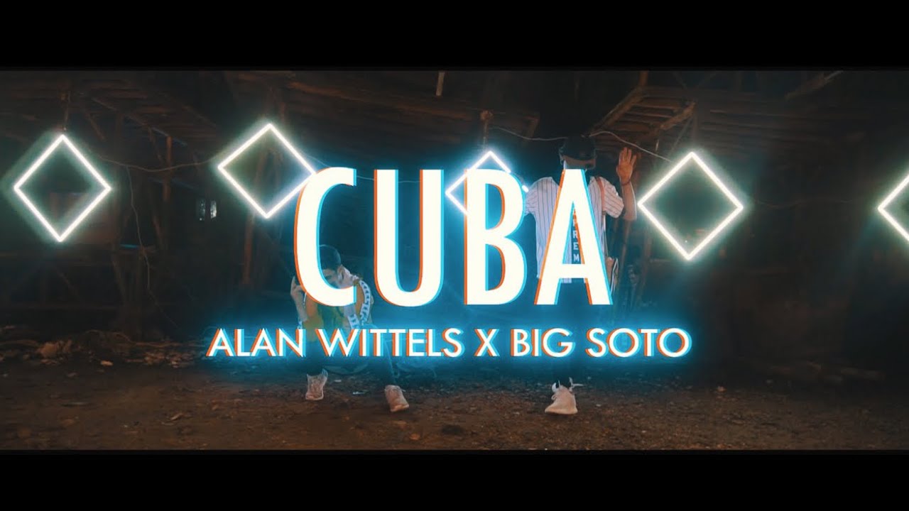 Big Soto y Alan Wittels estrenan su nuevo tema “Cuba”. Cusica Plus.