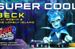 Beck se unió con Robyn y The Lonely Island para el tema “Super Cool” de la película ‘Lego Movie 2”. Cusica Plus.