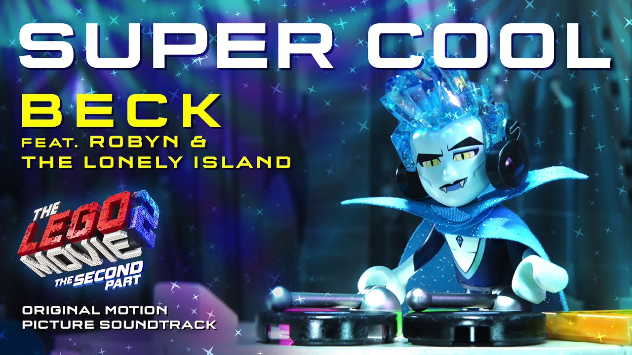 Beck se unió con Robyn y The Lonely Island para el tema “Super Cool” de la película ‘Lego Movie 2”. Cusica Plus.