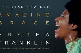 El documental de Aretha Franklin, ‘Amazing Grace’ ya tiene su primer tráiler. Cusica Plus.