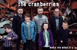 The Cranberries comparte su nuevo tema “Wake Me When It’s Over”. Cusica Plus.