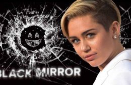 Miley Cyrus protagoniza el nuevo trailer de ‘Black Mirror’. Cusica Plus