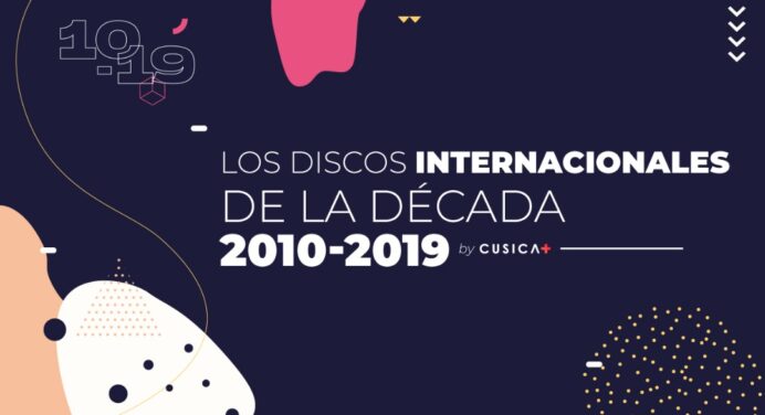 Discos internacionales de la década 2010 – 2019