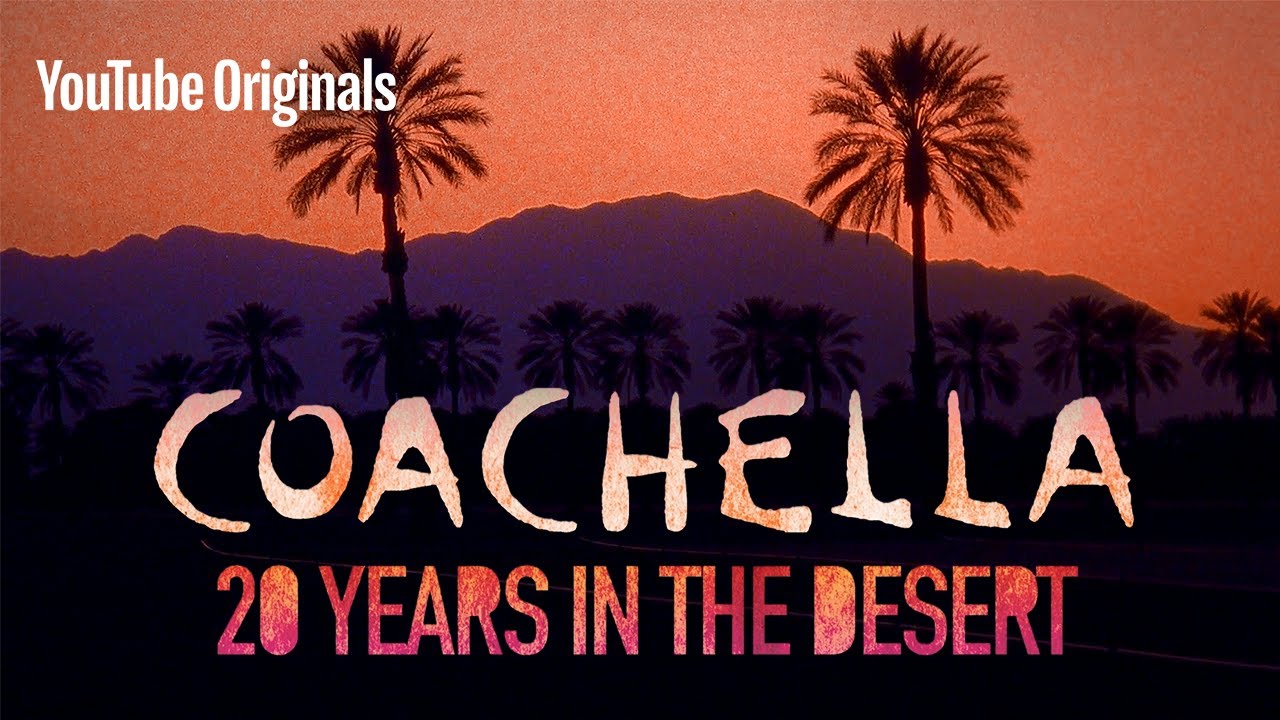 Documental de Coachella, ya está disponible en YouTube. Cusica Plus.