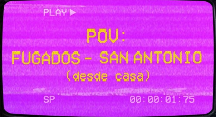 Fugados revela versión POV de ‘San Antonio’