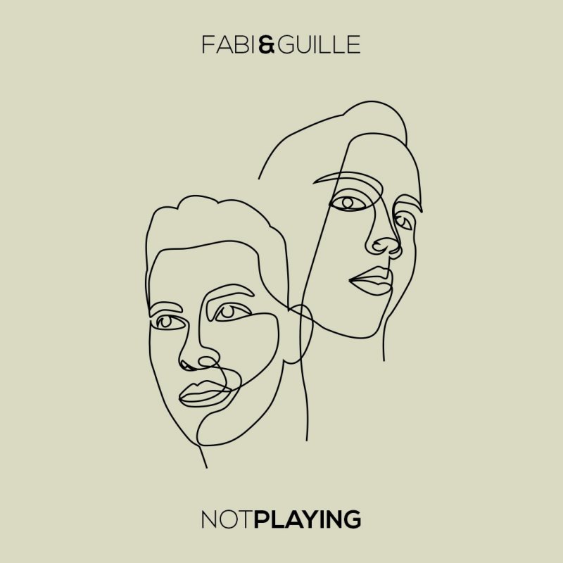 Conoce a Fabi & Guille con ‘Not Playing’
