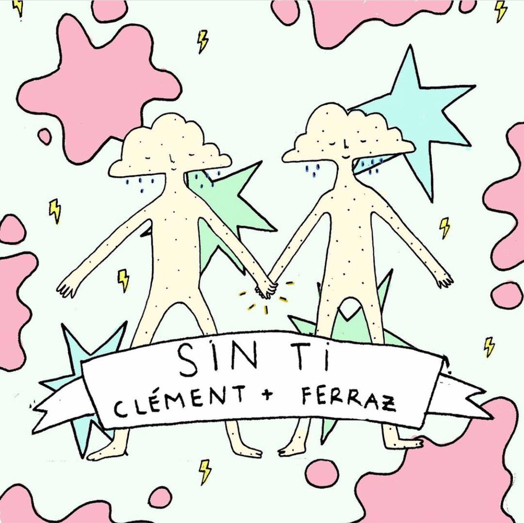 Escucha ‘Sin Ti’: Lo nuevo de Clément junto a Ferraz