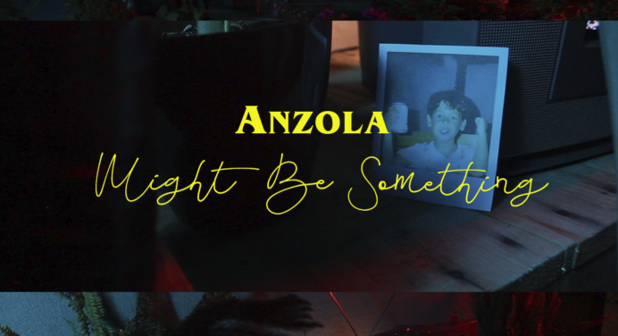 ANZOLA estrena el videoclip de su tema ‘Might Be Something’