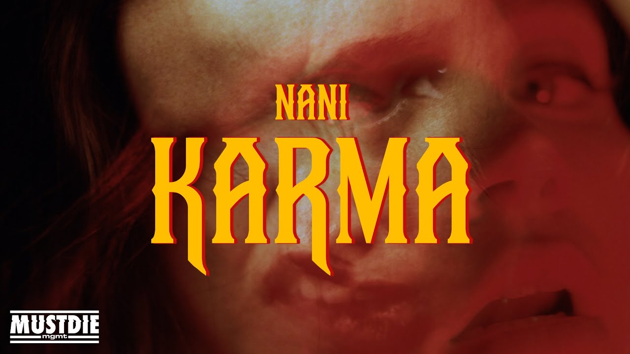 Nani revela el vídeo musical de ‘KARMA’