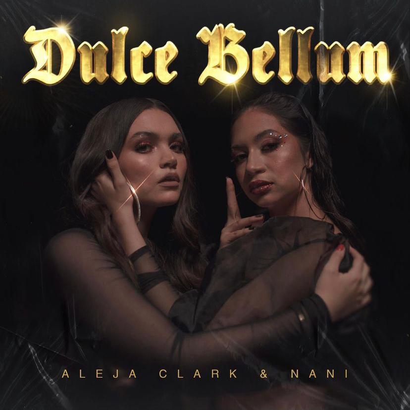 Disfruta de ‘Dulce Bellum’: Lo nuevo de Aleja Clark junto a Nani