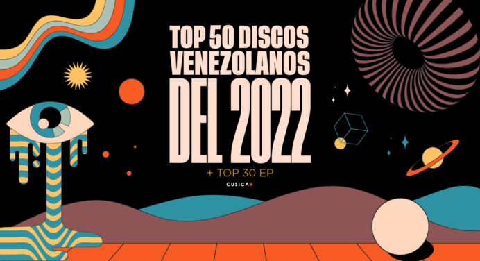 Los 50 mejores discos venezolanos de 2022 + 30 EP