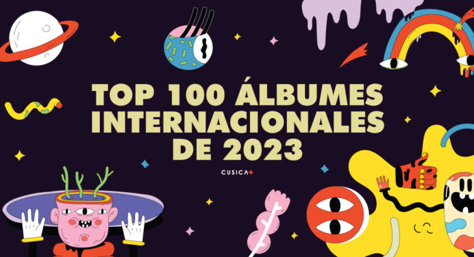 Top 100 álbumes internacionales del 2023