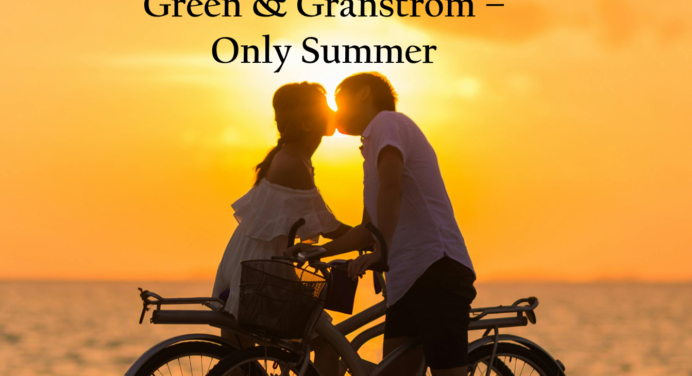 Green & Granstrom revelan ‘Only Summer’