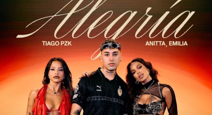 Tiago PZK se une a Anitta y Emilia en ‘Alegría’